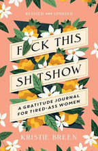 Load image into Gallery viewer, F*ck This Shit Show Book
